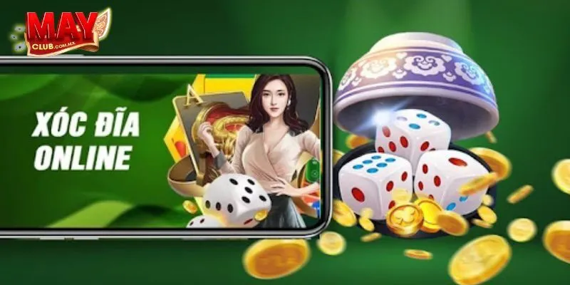 Lý Do Chọn Mayclub Để Chơi Xóc Đĩa